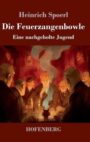 Die Feuerzangenbowle: Eine nachgeholte Jugend