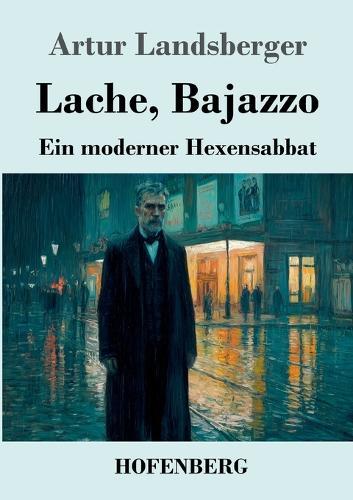 Lache, Bajazzo: Ein moderner Hexensabbat