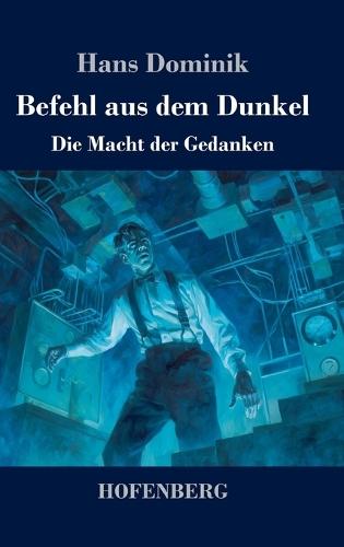 Befehl aus dem Dunkel: Die Macht der Gedanken