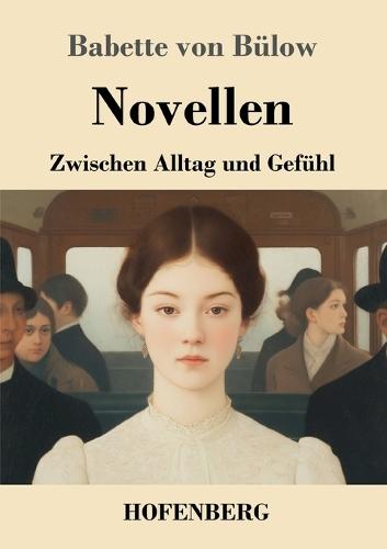 Novellen: Zwischen Alltag und Gefühl