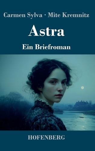 Astra: Ein Briefroman