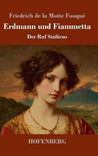 Erdmann und Fiammetta: Der Ruf Siziliens