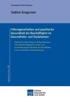 Fuhrungsverhalten und psychische Gesundheit der Beschaftigten im Gesundheits- und Sozialwesen