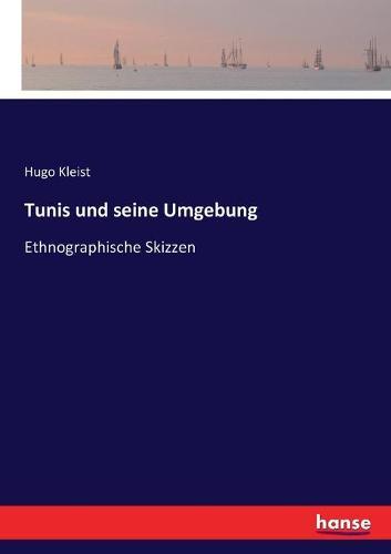 Tunis und seine Umgebung: Ethnographische Skizzen