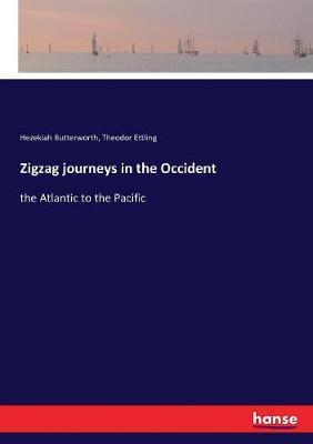 Zigzag journeys in the Occident: the Atlantic to the Pacific