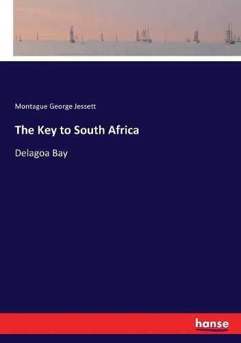 The Key to South Africa: Delagoa Bay