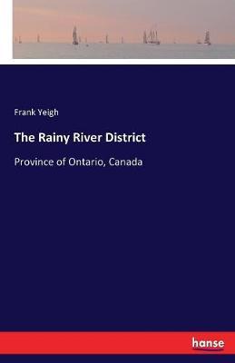 The Rainy River District: Province of Ontario, Canada