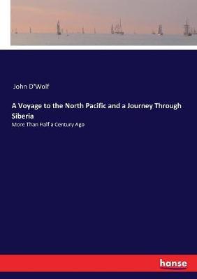 A Voyage to the North Pacific and a Journey Through Siberia: More Than Half a Century Ago