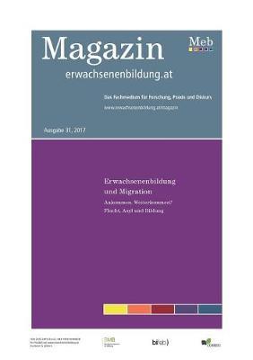 Erwachsenenbildung und Migration: Ankommen. Weiterkommen? Flucht, Asyl und Bildung
