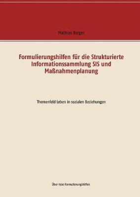 Formulierungshilfen für die Strukturierte Informationssammlung SIS und Maßnahmenplanung: Themenfeld Leben in sozialen Beziehungen