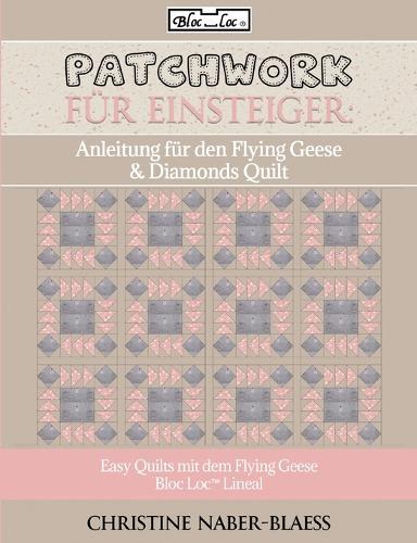 Anleitung für den Flying Geese & Diamonds Quilt: Patchwork für Einsteiger
