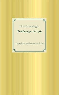 Einführung in die Lyrik: Grundlagen und Formen der Poesie