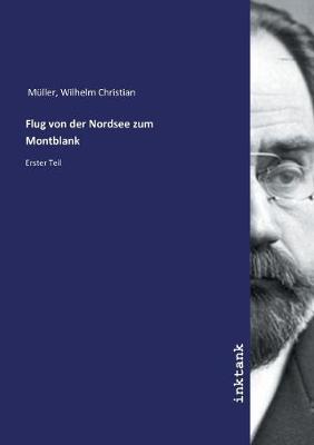 Flug von der Nordsee zum Montblank