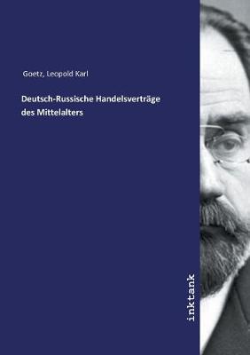 Deutsch-Russische Handelsvertrage des Mittelalters