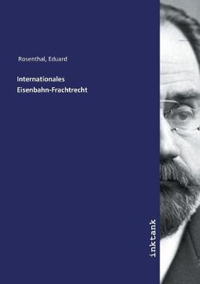 Internationales Eisenbahn-Frachtrecht