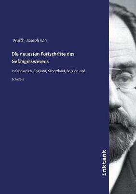 Die neuesten Fortschritte des Gefangniswesens
