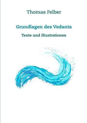 Grundlagen des Vedanta: Texte und Illustrationen