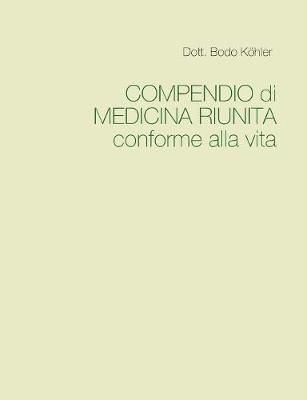 COMPENDIO di MEDICINA RIUNITA conforme alla vita