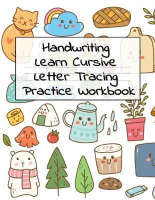 Handwriting Learn Cursive Letter Tracing Practice Workbok: Cute Kawaii Kitty Cats Black Lined Journal Book - ABC Handwriting Books For Preschool - Pre K Tracing Workbook Age 4 - 120 Sheets, 8.5x11 Inches, Cute Printed Cover