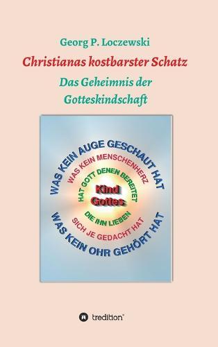 Christianas kostbarster Schatz: Das Geheimnis der Gotteskindschaft
