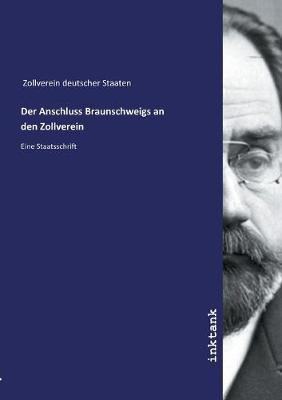 Der Anschluss Braunschweigs an den Zollverein