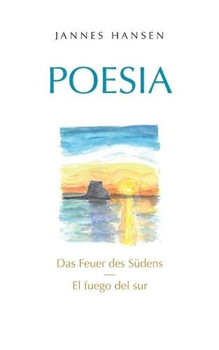 Poesia: Das Feuer des Südens - El fuego del sur