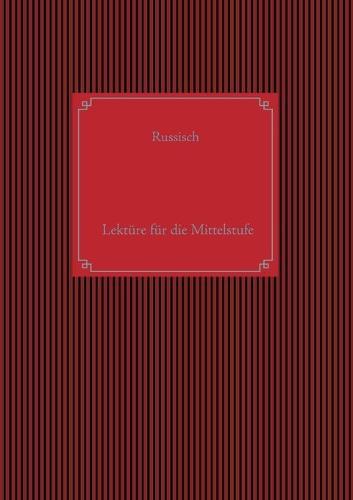 Russisch: Lektüre für die Mittelstufe