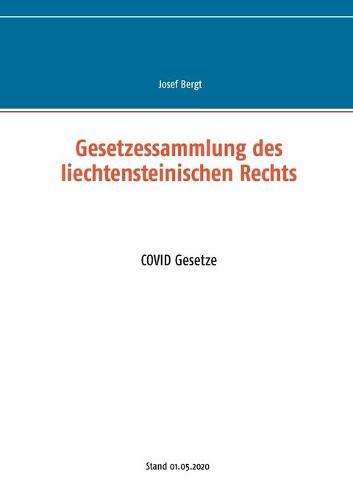 Gesetzessammlung des liechtensteinischen Rechts: COVID Gesetze