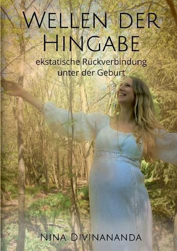 Wellen der Hingabe: Ekstatische Rückverbindung unter der Geburt