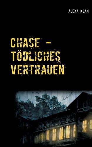 Chase: Toedliches Vertrauen