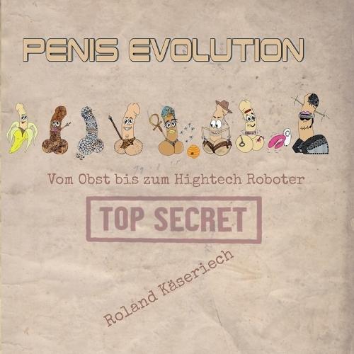 Penisevolution: Vom Obst bis zum Hightech Roboter
