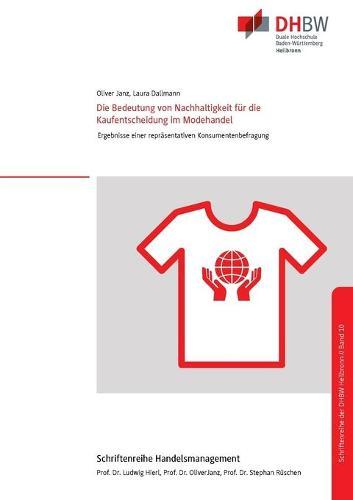 Die Bedeutung von Nachhaltigkeit für die Kaufentscheidung im Modehandel: Ergebnisse einer repräsentativen Konsumentenbefragung