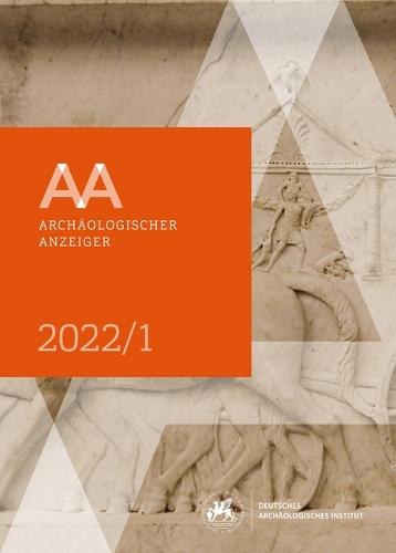 Archaologischer Anzeiger: 1. Halbband 2022