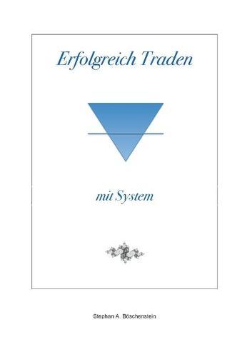 Erfolgreich Traden mit System