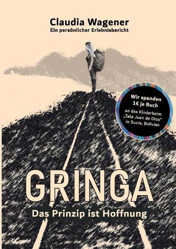 Das Prinzip ist Hoffnung: Gringa