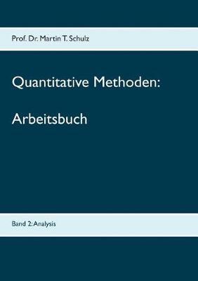 Quantitative Methoden - Arbeitsbuch: Band 2: Analysis