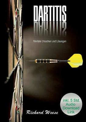 Dartitis ""Mentale Ursachen und Lösungen""