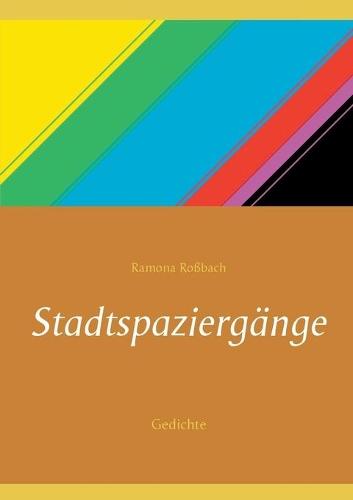 Stadtspaziergänge: Gedichte