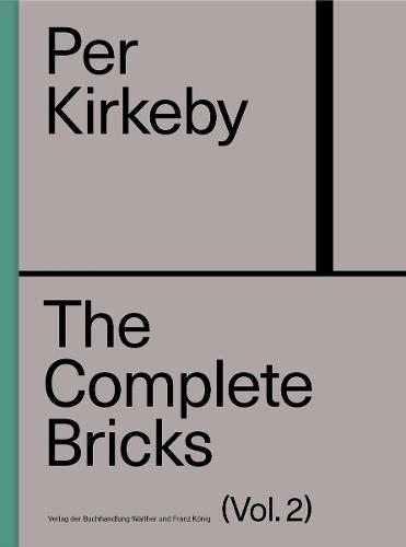 Per Kirkeby: The Complete Bricks Vol. 2: The Unrealized Projects