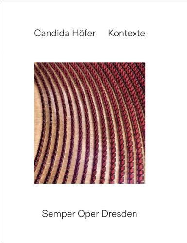 Candida Hofer: Contexts. Semper Oper Dresden