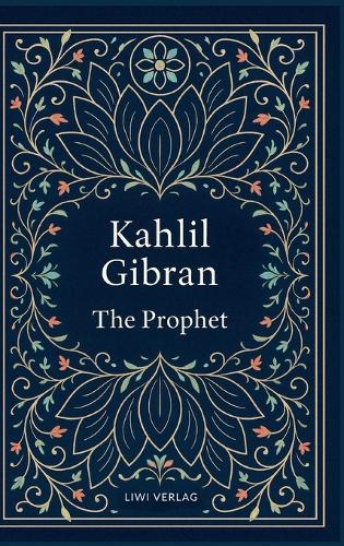 Kahlil Gibran: The Prophet (English Edition)