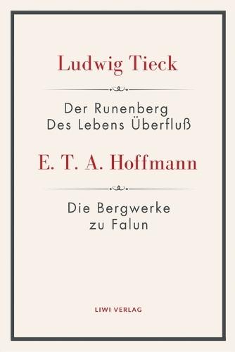 Der Runenberg / Des Lebens Überfluß / Die Bergwerke zu Falun: Textausgabe zur Literatur um 1800 für Schule, Abitur und Studium