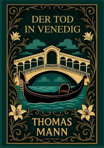 Thomas Mann: Der Tod in Venedig. Vollständige Neuausgabe
