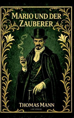 Thomas Mann: Mario und der Zauberer. Vollständige Neuausgabe