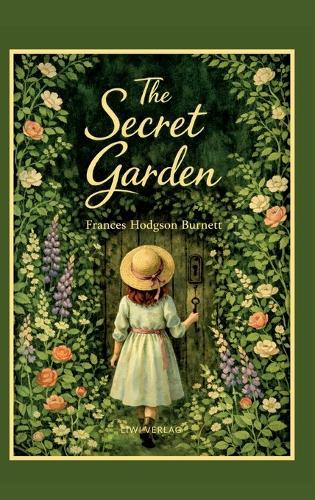 Frances Hodgson Burnett - The Secret Garden (English Edition)