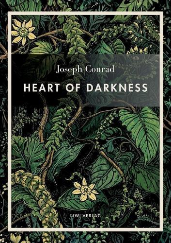 Joseph Conrad: Heart of Darkness (English Edition): The legendary novella that inspired Apocalypse Now