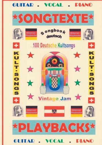 100 Deutsche Kultsongs + 100 Gitarren-Playbacks (MP3): Songbook A4