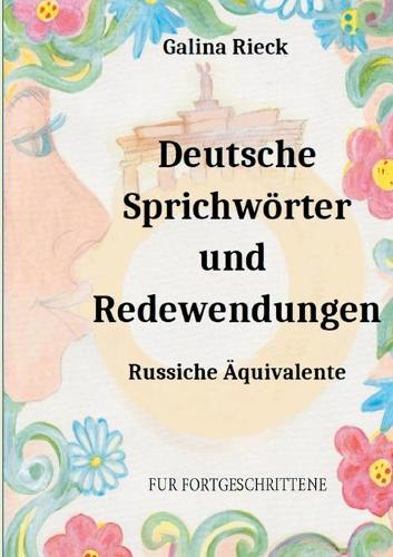 Deutsche Sprichwörter und Redewendungen: Russische Äquivalente