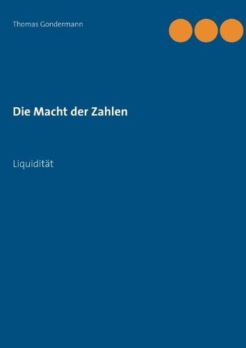 Die Macht der Zahlen: Liquidität