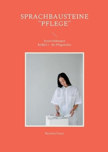 Sprachbausteine ""Pflege"": Deutsch B1 - C1